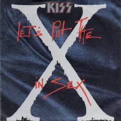 Kiss : Let's Put the 'X' in Sex